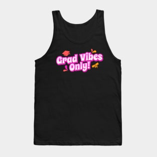 Grad Vibes Only - Class of 2024 Graduation Class Tank Top